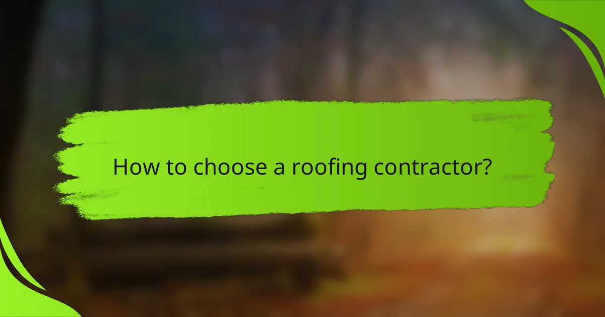 How to choose a roofing contractor?
