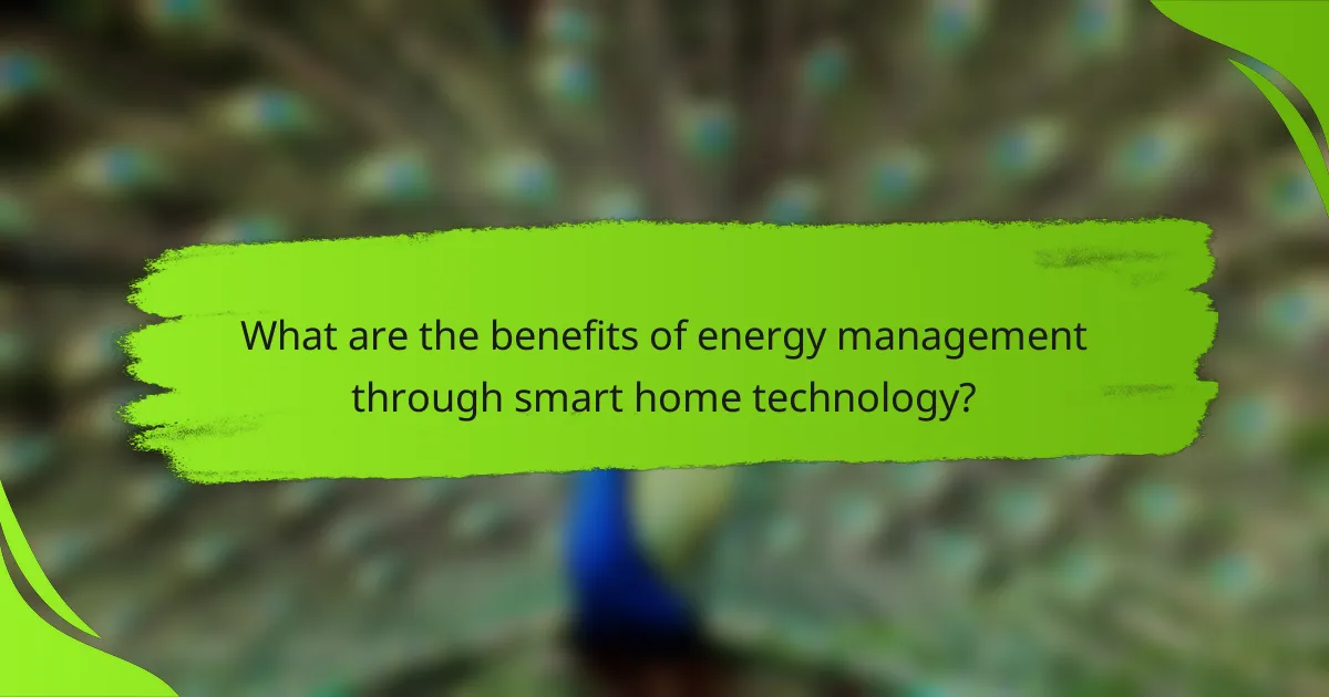 What are the benefits of energy management through smart home technology?