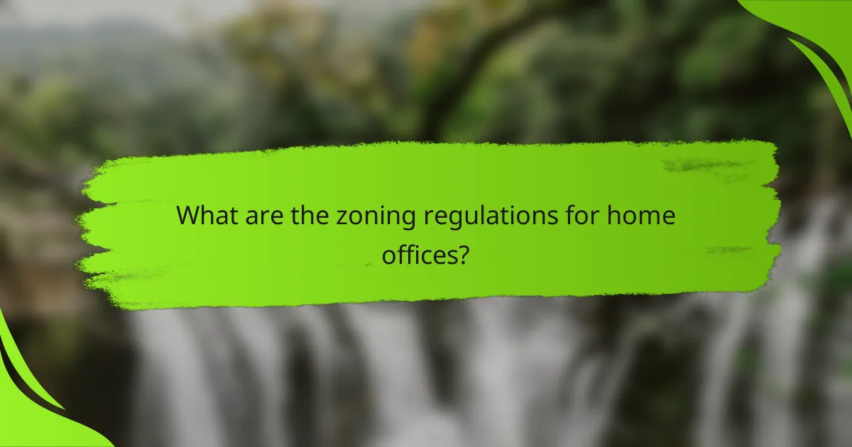 What are the zoning regulations for home offices?