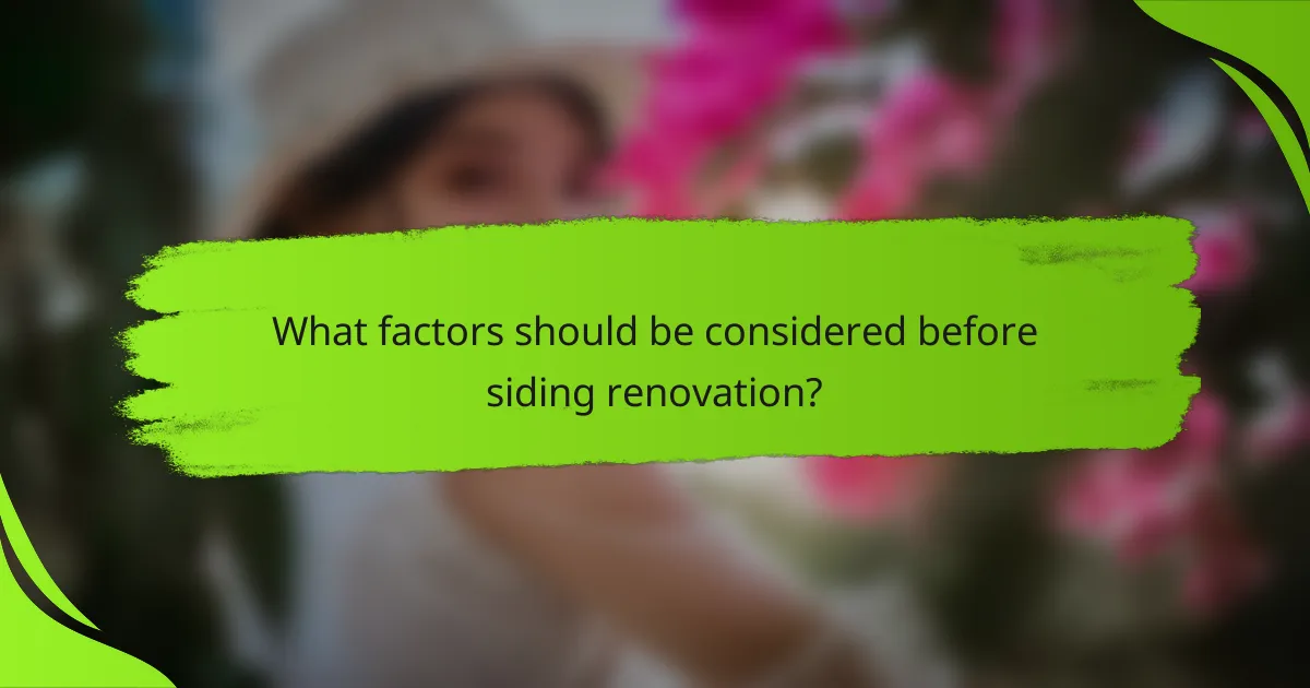 What factors should be considered before siding renovation?